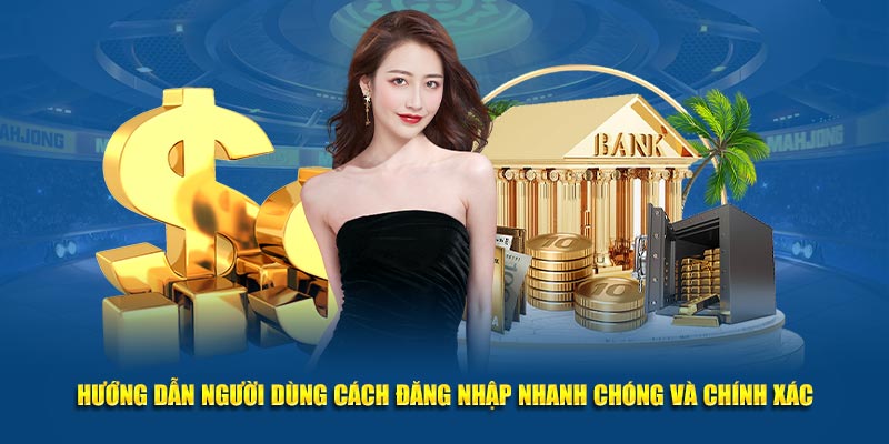 Hướng dẫn người dùng cách đăng nhập nhanh chóng và chính xác